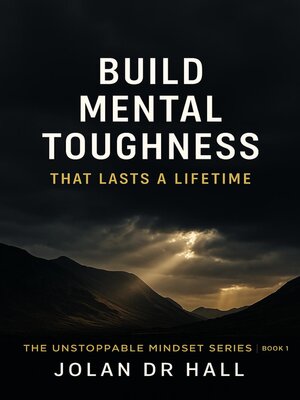 cover image of Build Mental Toughness That Last a Lifetime